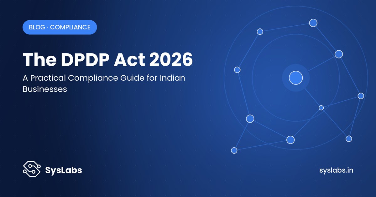The DPDP Act 2026: A Practical Compliance Guide for Indian Businesses
