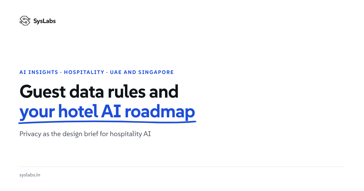 Guest Data Rules and Your Hotel AI Roadmap: A UAE and Singapore View