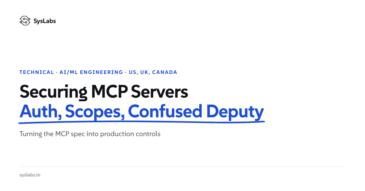 Securing MCP Servers in Production: Authorization, Tool Scoping, and Confused-Deputy Risks